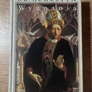 Św. Augustyn — Wyznania | tłum. Zygmunt Kubiak, Znak 2002