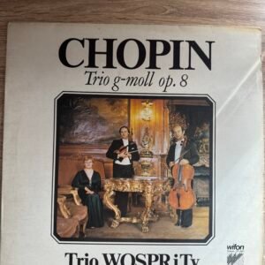 Fryderyk Chopin – Trio g-moll op. 8 – Trio WOSPRiTV – Wifon LP-007, 1979