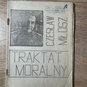 Czesław Miłosz „Traktat moralny” – drugi obieg, NSZZ „Solidarność”, lata 80.