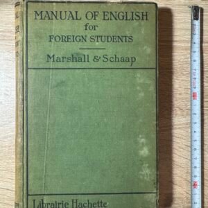 Edgar C. Marshall, E. Schaap – A Manual of English for Foreign Students – Librairie Hachette, lata 30. XX w.