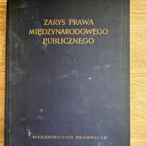 Zarys prawa międzynarodowego publicznego – Tom II – red. Marian Muszkat – 1956
