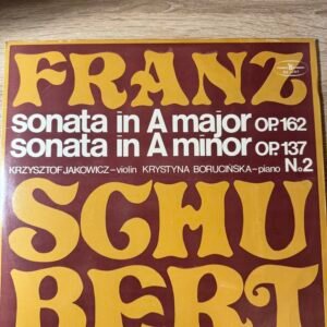 Franz Schubert – Sonaty skrzypcowe op. 162 i op. 137 nr 2 – Jakowicz / Borucińska – Muza SX 1257