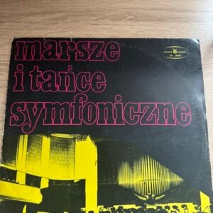 Marsze i tańce symfoniczne – Orkiestra Symfoniczna Filharmonii Narodowej, Władysław Słowiński – Polskie Nagrania Muza SX 0828