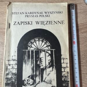 Stefan Kardynał Wyszyński „Zapiski więzienne” – Paryż 1982