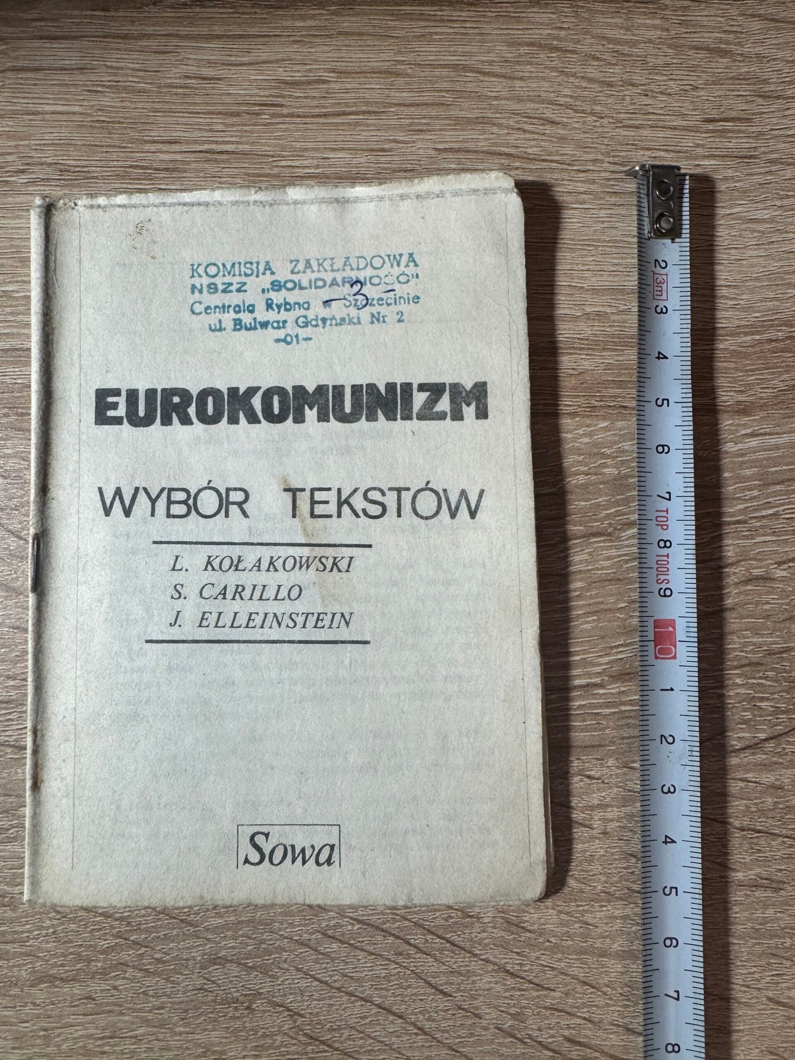 „Eurokomunizm. Wybór tekstów” – L. Kołakowski, S. Carrillo, J. Elleinstein – drugi obieg, SOWA 1981, pieczęć NSZZ „Solidarność” Szczecin